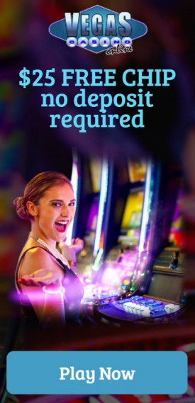 25 Free Сhip no Deposit Bonus at Vegas Casino Online 25 Free Сhip no Deposit Bonus at Vegas Casino Online