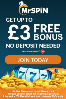 Up to £3 No Deposit Sign Up Bonus from Mr Spin Casino Up to £3 No Deposit Sign Up Bonus from Mr Spin Casino