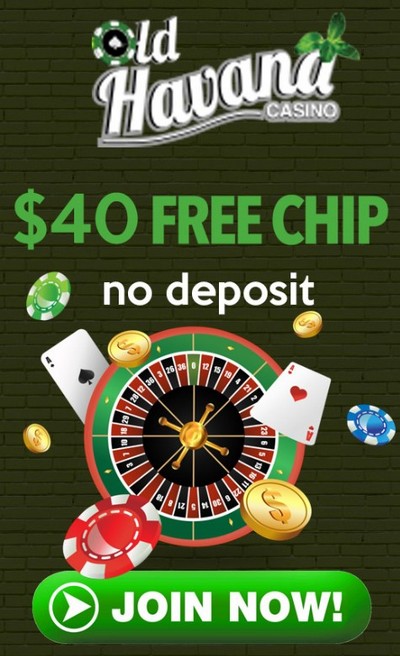 Old Havana Casino: Exclusive $40 Free Chip No Deposit Bonus Old Havana Casino: Exclusive $40 Free Chip No Deposit Bonus