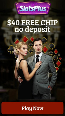 SlotsPlus Casino: Exclusive $40 Free Chip No Deposit Bonus SlotsPlus Casino: Exclusive $40 Free Chip No Deposit Bonus