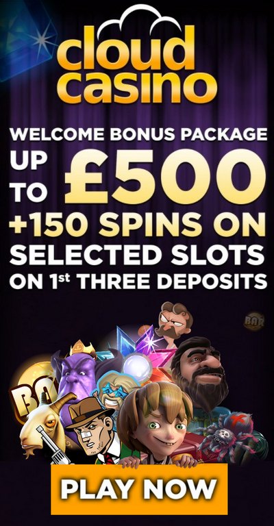 Welcome Bonus Cloud Casino: 100% up to £500 + 150 Free Spins