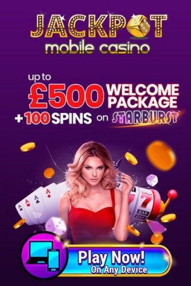 Welcome Package at Jackpot Mobile Casino: £500 +50 Free Spins