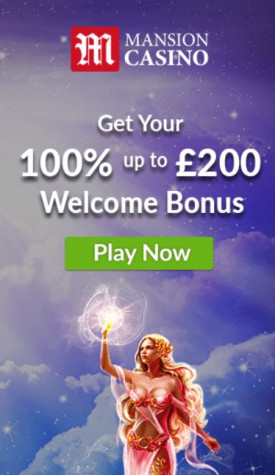 Get Up to £200 Welcome Bonus at Mansion Casino Get Up to £200 Welcome Bonus at Mansion Casino