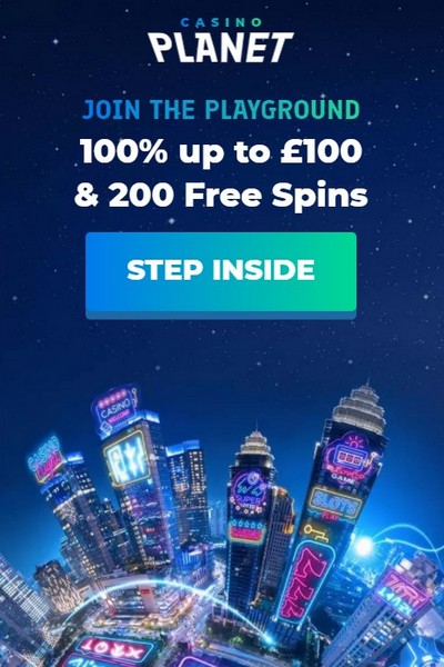 200 Free Spins + £100 Welcome Bonus at Casino Planet